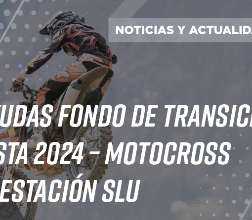 Concesión de ayudas del Fondo de Transición Justa para Motocrosscenter 2025